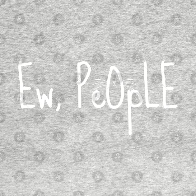 Ew People by M.Y
